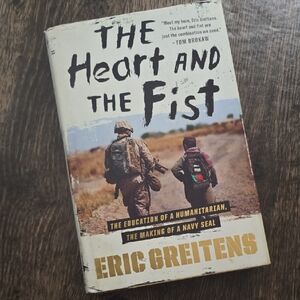 The Heart and The Fist Book By Eric Greitens Hardcover